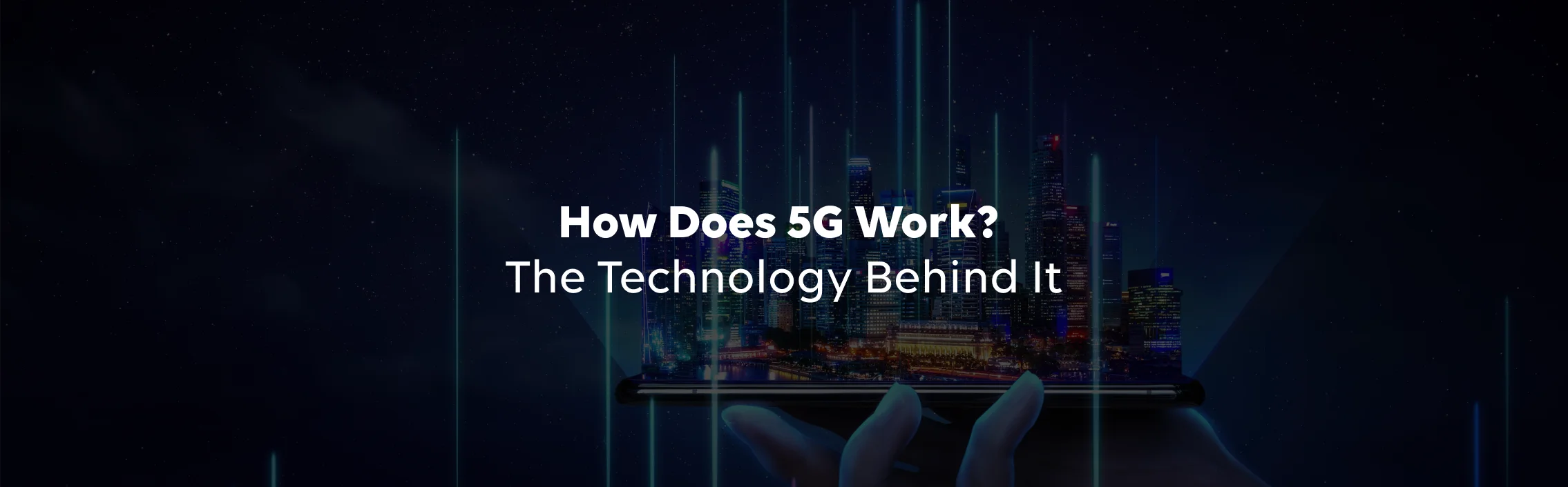 How Does 5G Work? The Technology Behind It