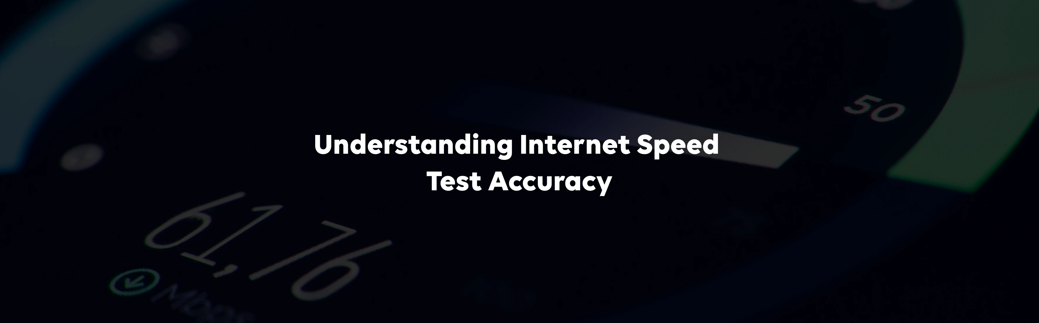Understanding Internet Speed Test Accuracy: A Practical Guide