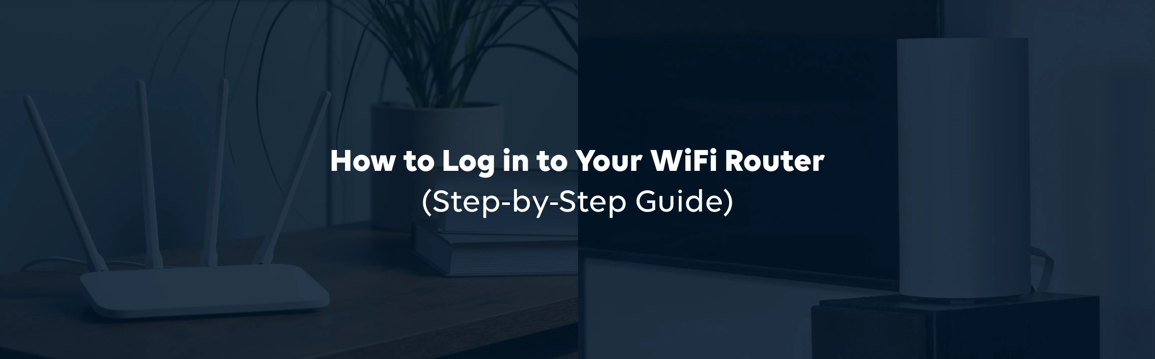 How to Log in to Your WiFi Router (Step-by-Step Guide)