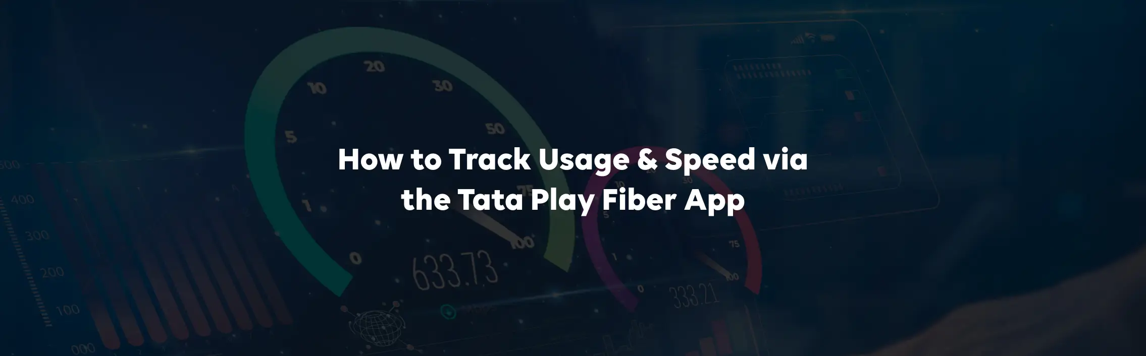 How to Track Usage &amp; Speed via the Tata Play Fiber App