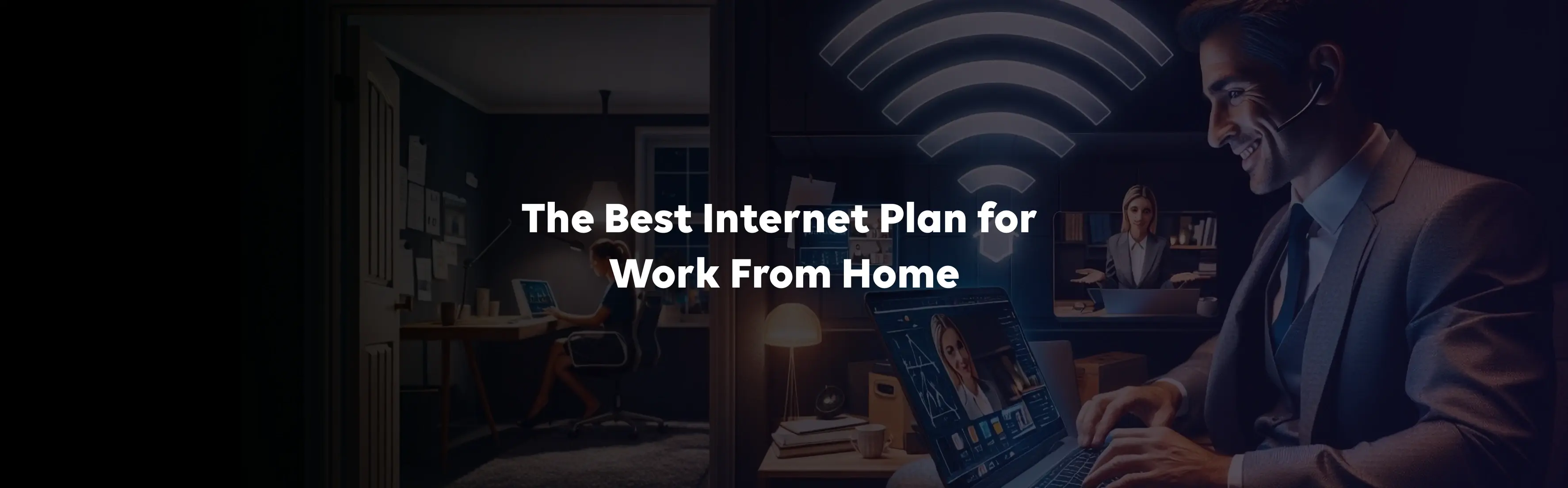 The Best Internet Plan for Work From Home