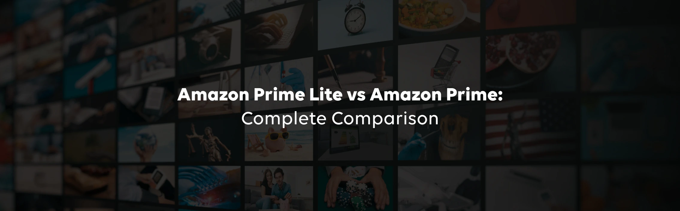Amazon Prime Lite vs Amazon Prime: Complete Comparison